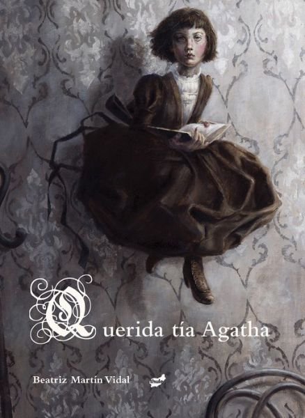 Cover for Beatriz Martín Vidal · Querida Tia Agatha (Hardcover bog) (2018)