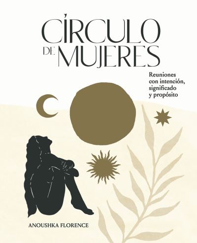 Cover for Anoushka Florence · Círculo de mujeres (Book) (2023)