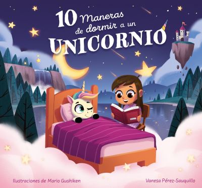 Cover for Vanesa Pérez-Sauquillo · 10 maneras de dormir a un unicornio (Book) (2023)