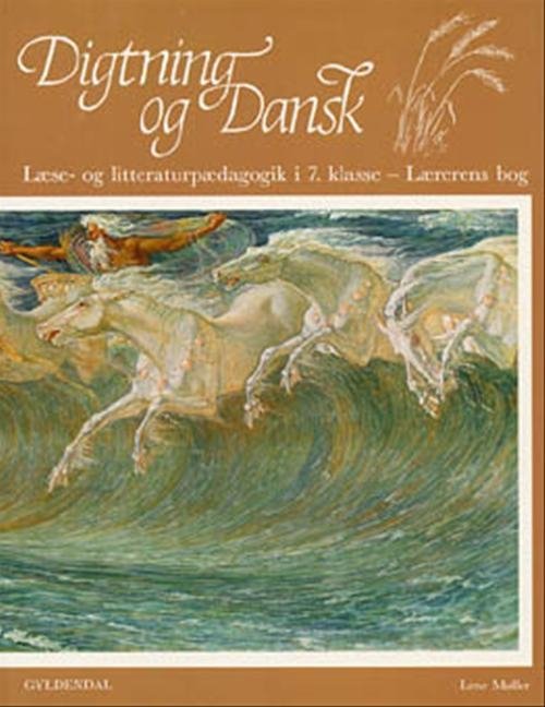 Cover for Lene Møller · Digtning og dansk  7. - 9. klasse: Litteratur for 7. klasse (Heftet bok) [1. utgave] (1998)
