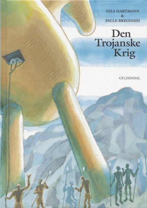 Cover for Nils Hartmann · Den Trojanske Krig (Inbunden Bok) [1:a utgåva] (2005)