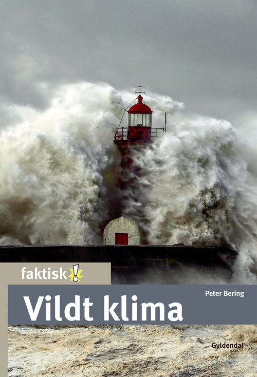 Cover for Peter Bering · Faktisk!: Vildt klima (Bound Book) [1º edição] (2019)