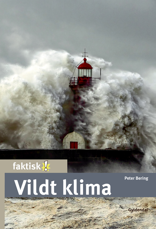 Cover for Peter Bering · Faktisk!: Vildt klima (Gebundesens Buch) [1. Ausgabe] (2019)