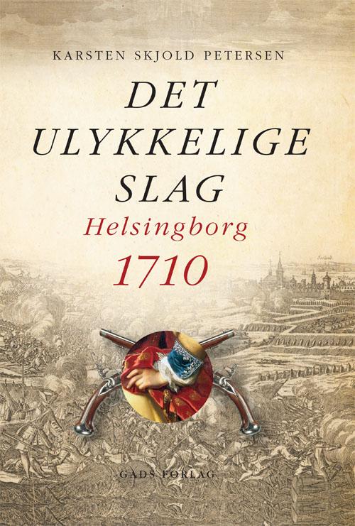 Det ulykkelige slag - Karsten Skjold Petersen - Bøger - Gads Forlag - 9788712054139 - 6. marts 2017