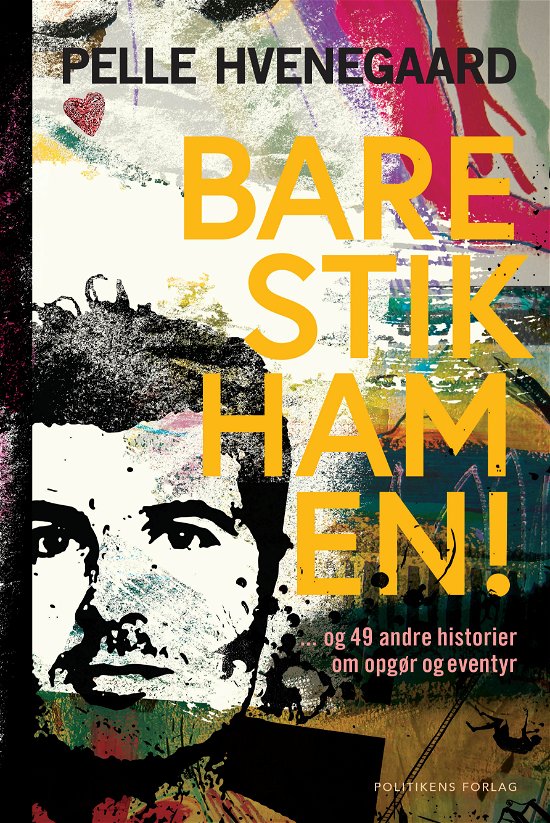 Cover for Pelle Hvenegaard · Bare stik ham en! (Heftet bok) [1. utgave] (2019)