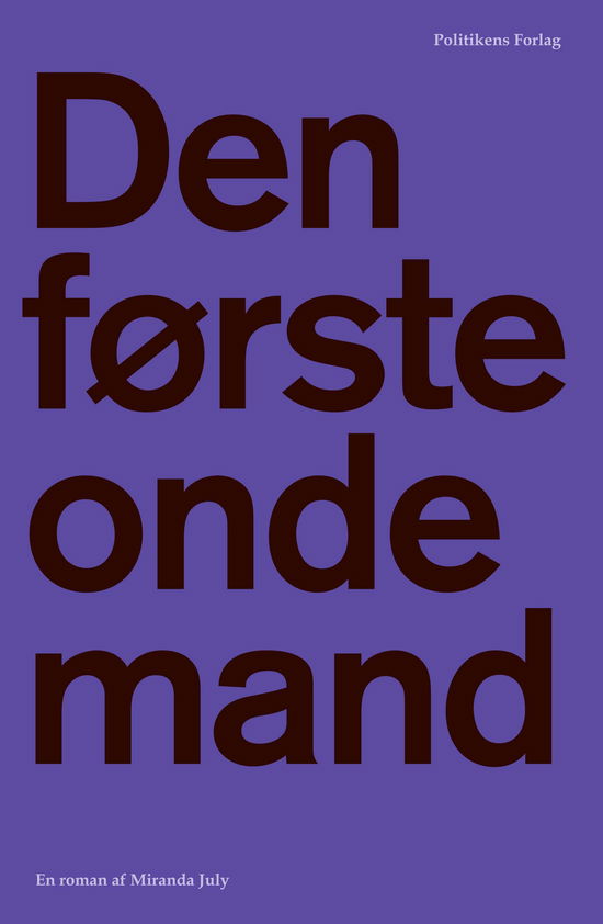 Miranda July · Den første onde mand (Paperback Book) [42.º edición] (2024)