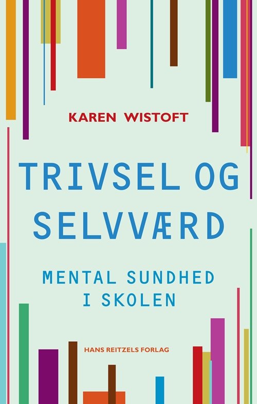 Karen Wistoft · Trivsel og selvværd (Sewn Spine Book) [1e uitgave] (2012)