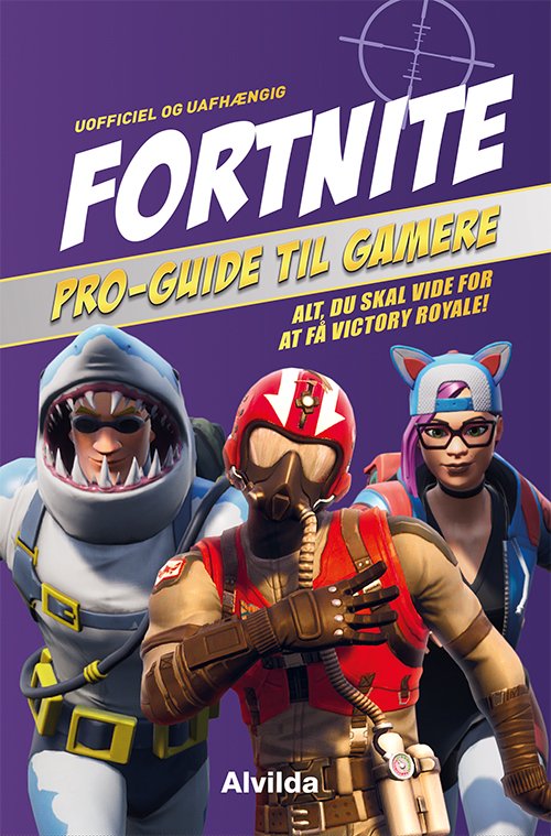 Fortnite - Pro-guide til gamere -  - Books - Forlaget Alvilda - 9788741508139 - July 4, 2019