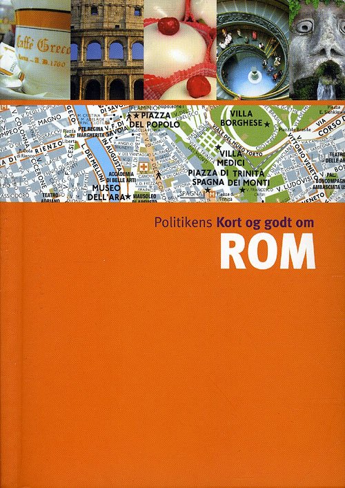 Cover for Mélani Le Bris m.fl. · Politikens Kort og godt om¤Politikens rejsebøger: Politikens Kort og godt om Rom (Sewn Spine Book) [5e uitgave] (2011)