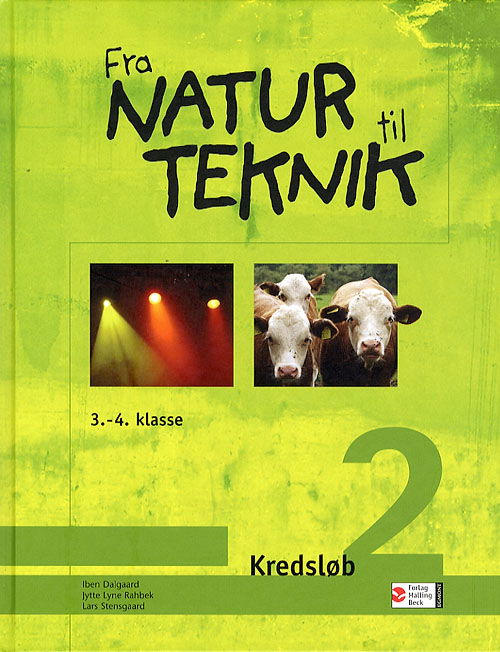 Cover for Iben Dalgaard, Jytte Lyne Rahbek, Lars Stensgaard · Fra natur til teknik: Kredsløb 2, Elevbog (Bound Book) [1º edição] [Indbundet] (2006)