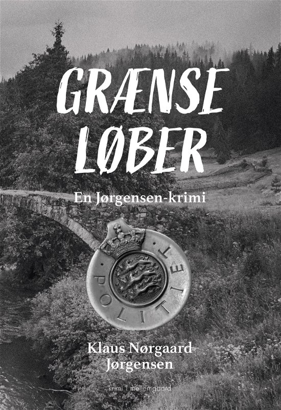 Klaus Nørgaard Jørgensen · En Jørgensen-krimi: Grænseløber (Hæftet bog) [1. udgave] (2024)