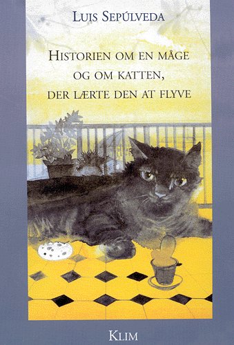 Cover for Luis Sepúlveda · Historien om en måge og om katten, der lærte den at flyve (Buch) (1998)