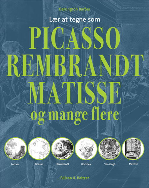 Cover for Barrington Barber · Lær at tegne som Picasso, Rembrandt, Matisse og mange flere (Poketbok) [1:a utgåva] (2013)