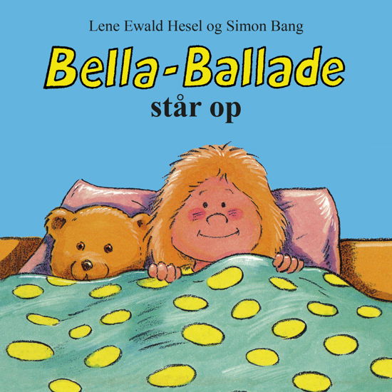 Cover for Lene Ewald Hesel · Bella-Ballade står op (Hardcover Book) [2th edição] (2017)
