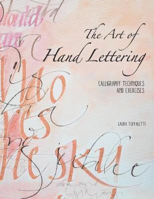 Cover for Laura Toffaletti · The Art of Hand Lettering: Calligraphy Techniques and Exercises (Paperback Book) (2023)