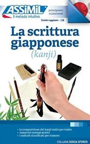 La Scrittura Giapponese (kanji) (Book Only): Apprentissage de l'ecriture japonaise pour Italiens - Catherine Garnier - Książki - Assimil - 9788885695139 - 21 listopada 2019