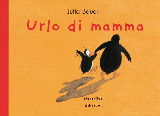 Urlo Di Mamma. Ediz. A Colori - Jutta Bauer - Books -  - 9788893081139 - 