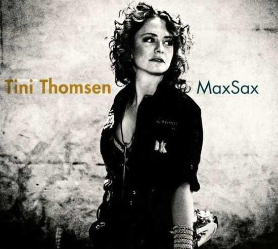 Cover for Tini Thomsen · Maxsax (CD) [Digipak] (2014)