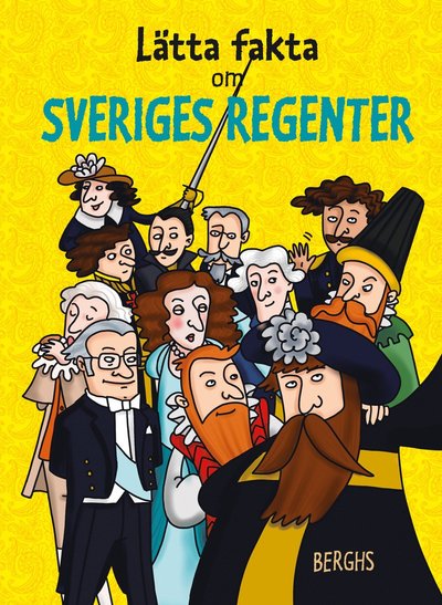 Cover for Linda Pelenius · Lätta fakta om Sveriges regenter (Hardcover Book) (2021)