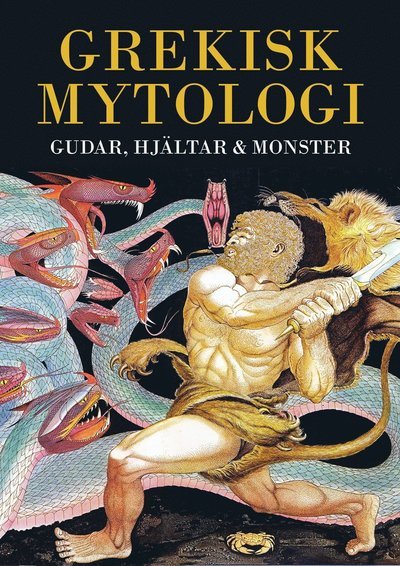 Cover for Michael Gibson · Grekisk mytologi : gudar, hjältar &amp; monster (Bound Book) (2015)