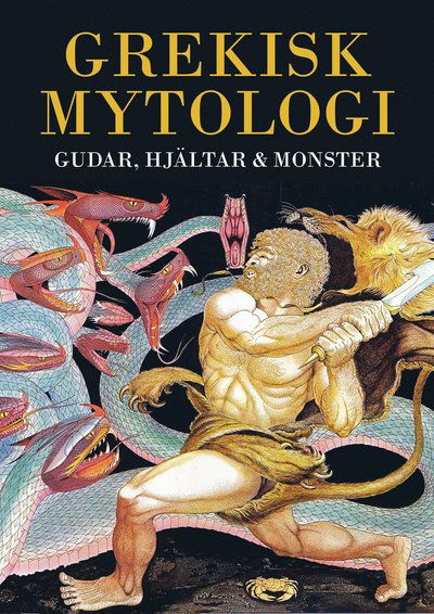 Cover for Michael Gibson · Grekisk mytologi : gudar, hjältar &amp; monster (Gebundenes Buch) (2015)