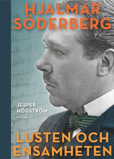 Cover for Jesper Högström · Lusten och ensamheten : En biografi över Hjalmar Söderberg (Paperback Book) (2018)