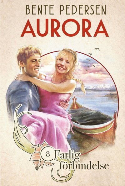 Cover for Bente Pedersen · Aurora: Farlig förbindelse (Innbunden bok) (2019)