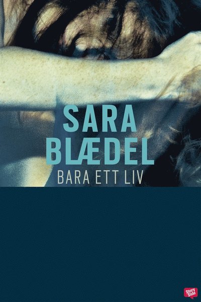 Cover for Sara Blaedel · Louise Rick: Bara ett liv (ePUB) (2020)