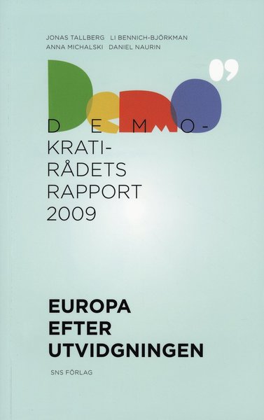 Cover for Jonas Tallberg, Li Bennich-Björkman, Anna Michalski, Daniel Naurin · Europa efter utvidgningen (Paperback Book) (2009)