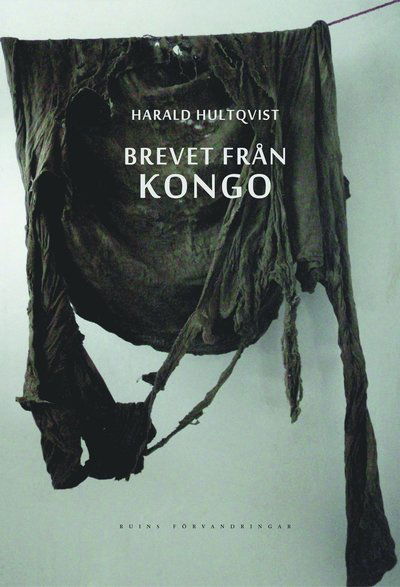 Cover for Harald Hultqvist · Brevet från Kongo (Bound Book) (2019)