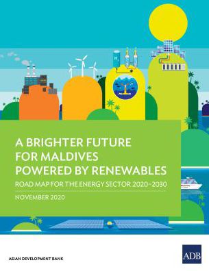 Cover for Asian Development Asian Development Bank · Brighter Future for Maldives Powered by Renewables (Book) (2021)