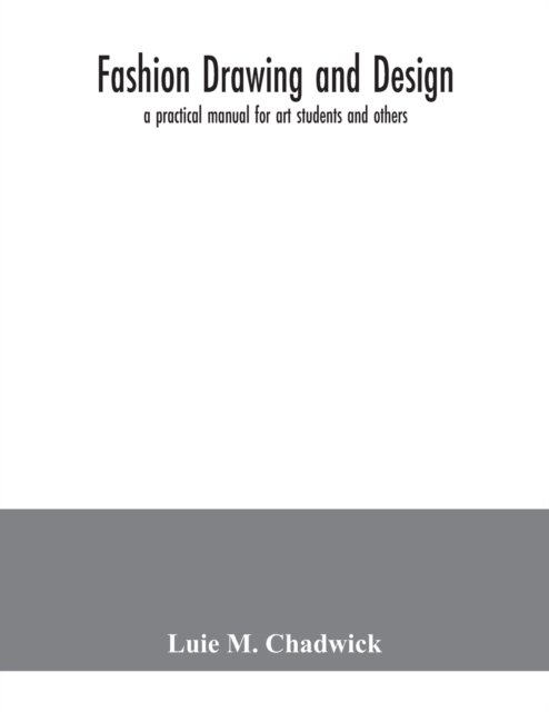 Cover for Luie M Chadwick · Fashion drawing and design (Paperback Bog) (2020)