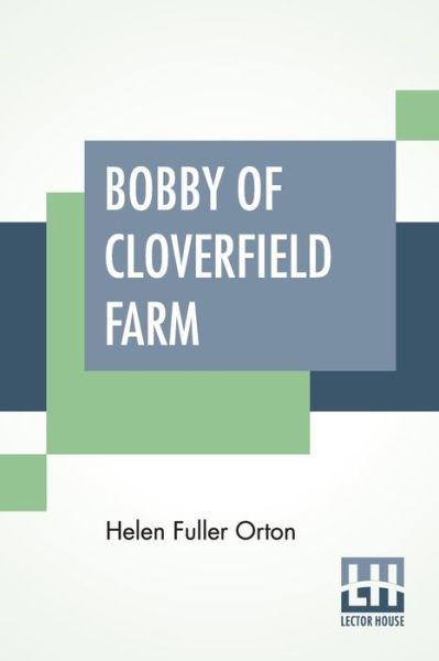 Cover for Helen Fuller Orton · Bobby Of Cloverfield Farm (Pocketbok) (2022)