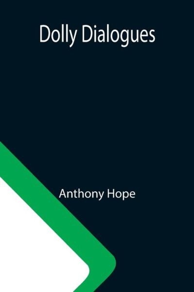 Cover for Anthony Hope · Dolly Dialogues (Pocketbok) (2021)