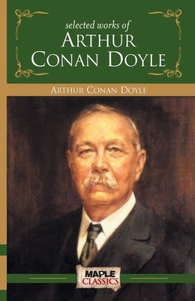 Cover for Arthur Conan Doyle · Selected works of Arthur Conan Doyle (Paperback Book) (2014)