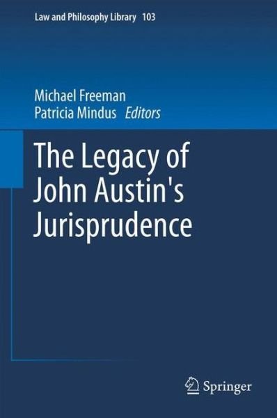 Cover for Michael Freeman · The Legacy of John Austin's Jurisprudence - Law and Philosophy Library (Paperback Book) [2013 edition] (2014)