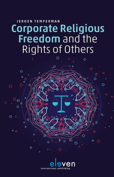 Cover for Jeroen Temperman · Corporate Religious Freedom and the Rights of Others: Calibrating Human Rights in Times of Pluralist Dilemmas (Paperback Book) (2019)