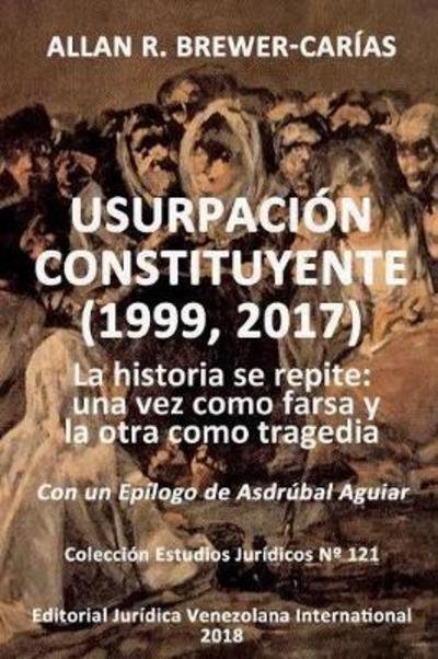 Cover for Allan R Brewer-Carias · Usurpacion Constituyente (1999, 2017) (Taschenbuch) (2018)