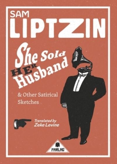 Cover for Sam Liptzin · She Sold Her Husband and Other Satirical Sketches (Paperback Book) (2023)