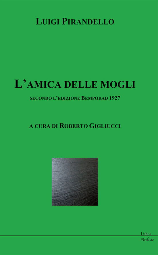 Cover for Luigi Pirandello · L' Amica Delle Mogli Secondo L'edizione Bemporad 1927 (Book)