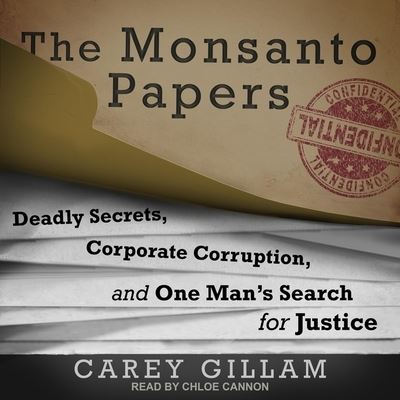 Cover for Carey Gillam · The Monsanto Papers Lib/E (CD) (2021)