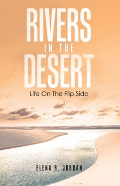 Cover for Elena R. Jordan · Rivers in the Desert (Book) (2023)