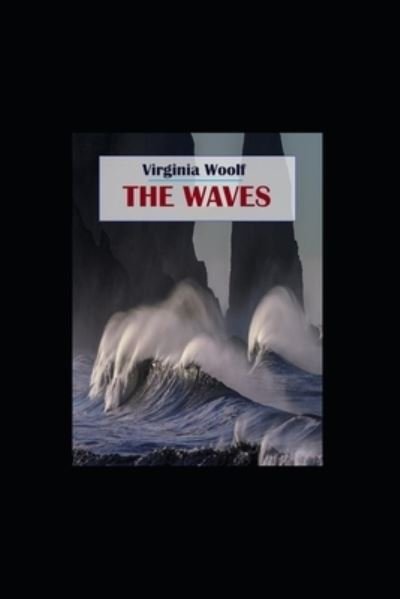 Cover for Virginia Woolf · The Waves by Virginia Woolf annotated (Paperback Bog) (2022)