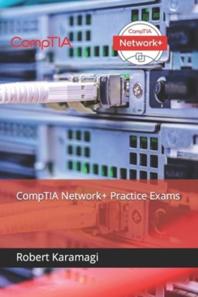Cover for Robert Karamagi · CompTIA Network+ Practice Exams (Taschenbuch) (2021)