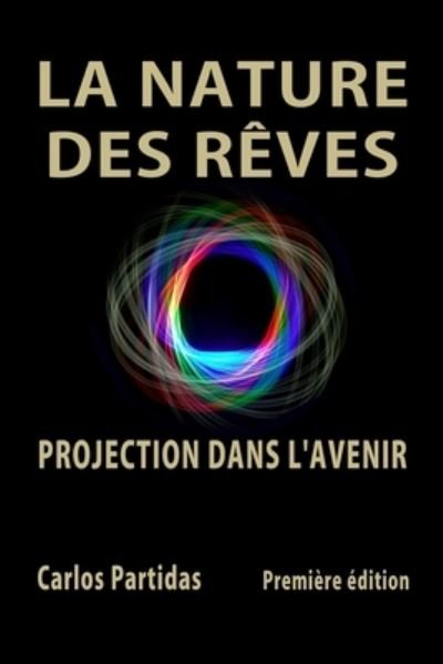 Cover for Carlos L Partidas · La Nature Des Reves (Taschenbuch) (2021)