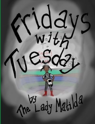 Cover for The Lady Matilda · Fridays with Tuesday (Paperback Book) (2021)