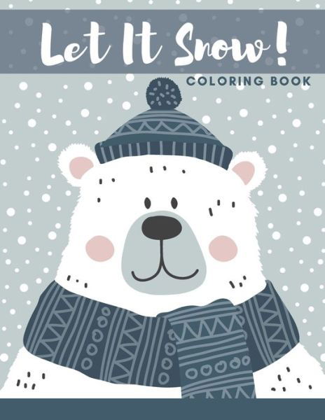 Cover for Gina Rose · Let It Snow Coloring Book (Paperback Book) (2020)