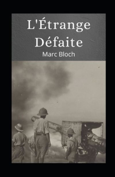 Cover for Marc Bloch · L'Etrange Defaite illustree (Pocketbok) (2021)