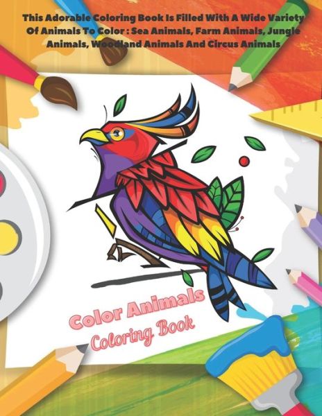 Cover for Elizabeth Negga · Color Animals - Coloring Book - This Adorable Coloring Book Is Filled With A Wide Variety Of Animals To Color (Paperback Book) (2020)