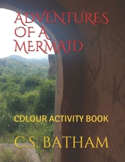 Cover for C S Batham · Adventures of a Mermaid (Taschenbuch) (2020)